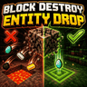 Block Destroy Entity Drop