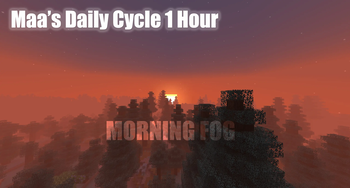 Maa's Daily Cycle 1 Hour + Morning Fog