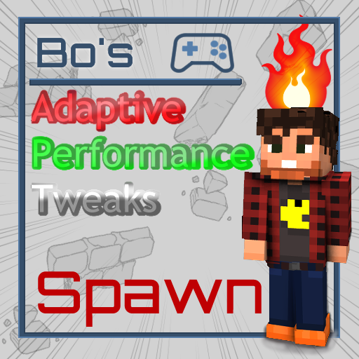 Adaptive Performance Tweaks: Spawn