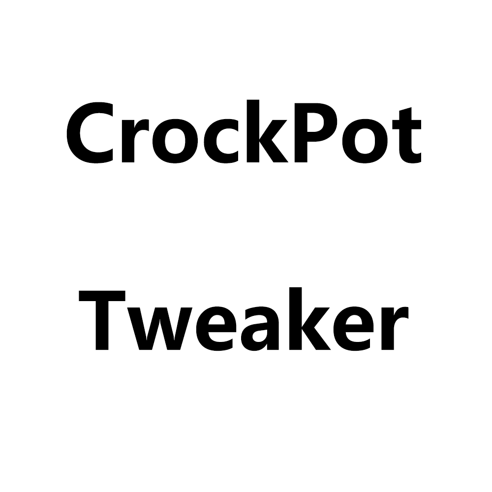 CrockPot Tweaker