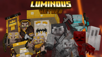 Luminous: Nether!