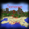 Someone In The World