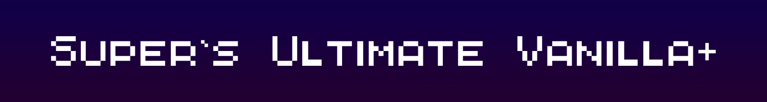 Super's Ultimate Vanilla+ Banner