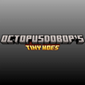 OctopusDoBop's Tiny Hoes