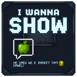 I Wanna Show