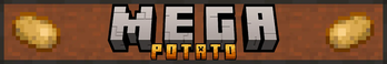 The Mega potato banner.