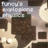 funcy's explosions physics