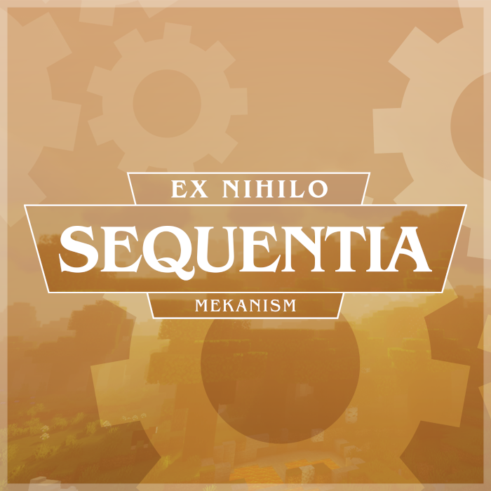 Ex Nihilo: Sequentia - Mekanism Addon