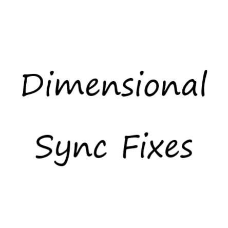Dimensional Sync Fixes