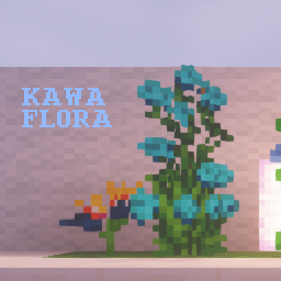 Kawa's Flora