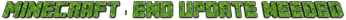 End Update Needed!