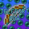 Teleport Bow