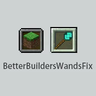 BetterBuildersWandsFix