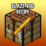 Blaze Rod Recipe