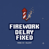 Firework Delay Fixed