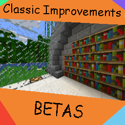 Classic Improvements Betas/OLD Back ups