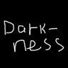Darkness