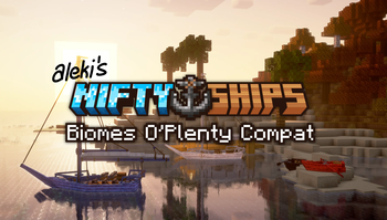 A stylized title reads "aleki's Nifty Ships". A stylized subtitle reads "Biomes O'Plenty Compat". The titles are overlayed on an image of Minecraft ships and boats in a harbor at sunset. Palm trees and an autumn forest rise above the beach.