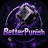 BetterPunish