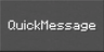 QuickMessage