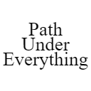 Path Under Everything