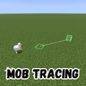 Mob Tracing