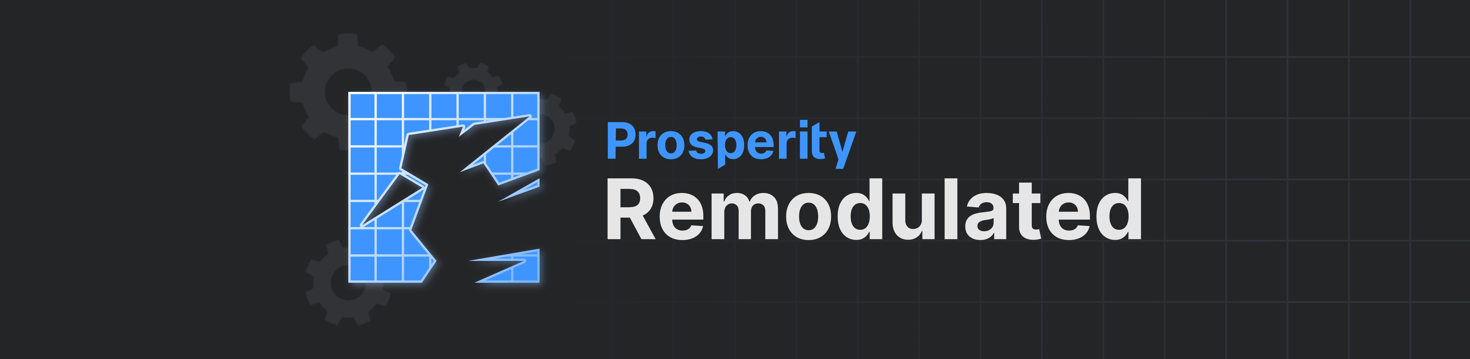 Prosperity Remodulated