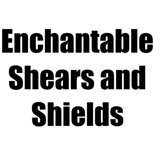 Enchantable Shears and Shields
