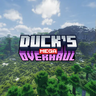Duck's Mega Overhaul