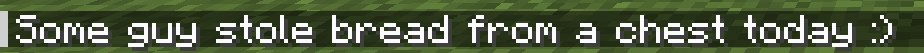 Broadcast after clicking "Got It" on Fake Bread GUI for thieves