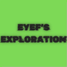 Eyef's Exploration