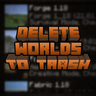 Delete Worlds To Trash