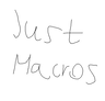 Just Macros