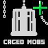 Caged Mobs Integration