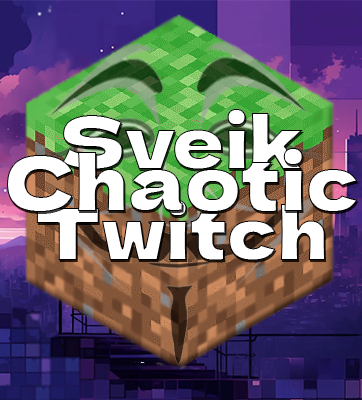 Sveik Chaotic Twitch