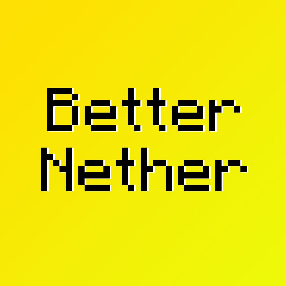 Better nether