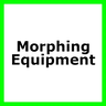 Morphing Equipment