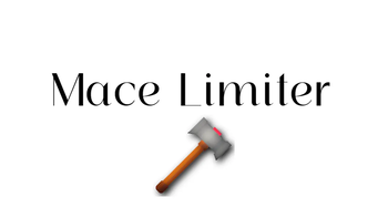 Mace Limiter