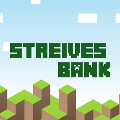 Streive's Bank