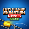Tiny Pickup Animation