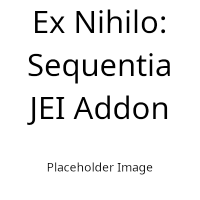 Ex Nihilo: Sequentia - JEI Addon