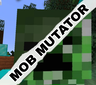 Mob Mutator