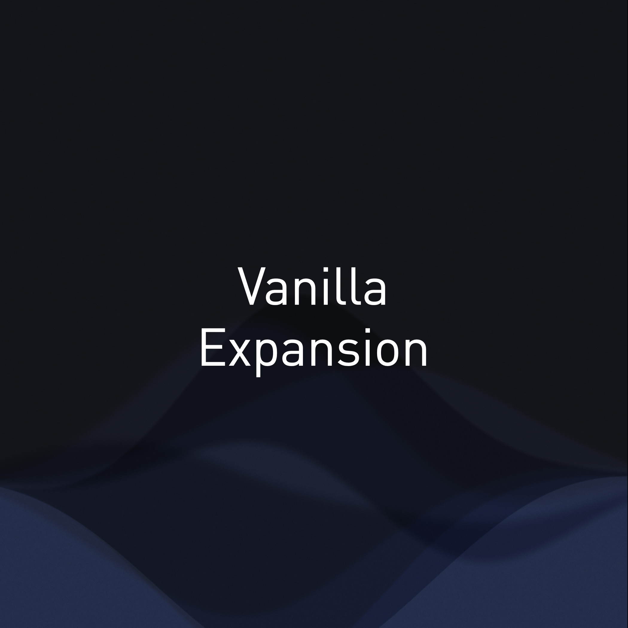Vanilla Expansion