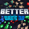 Better Ores 3D