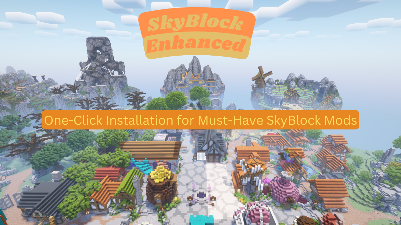A picture of the Skyblock Hub with the text SkyBlock Enhanecd and One-Click installation for Must-Have SkyBlock Mods