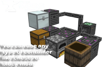 You can use any type of container from: chests to block mods