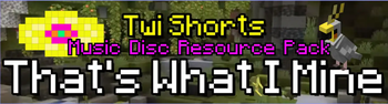 That's What I Mine - Music Disc Title