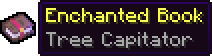 Tree Capitator Enchantment