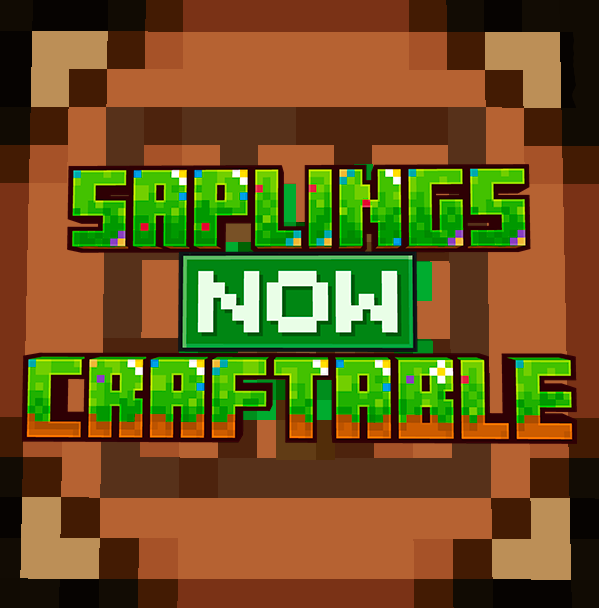 Sapling Now Craftable