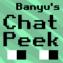 Banyu's Chat Peek